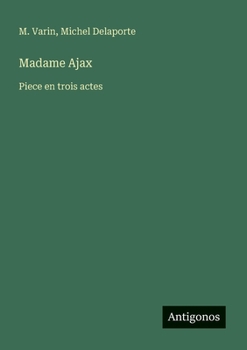 Paperback Madame Ajax: Piece en trois actes [French] Book