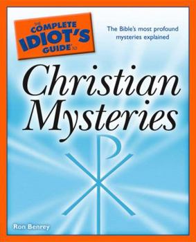 Paperback The Complete Idiot's Guide to Christian Mysteries Book