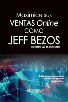 Paperback Maximice Sus Ventas Online Como Jeff Bezos [Spanish] Book