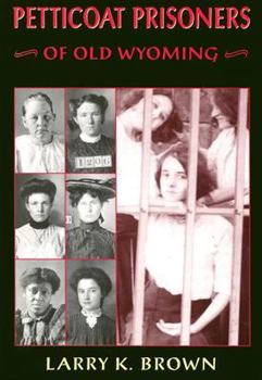 Paperback Petticoat Prisoners of Old Wyoming Book