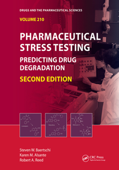 Hardcover Pharmaceutical Stress Testing: Predicting Drug Degradation, Second Edition Book