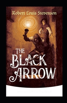 Paperback The Black Arrow Illustrated Book