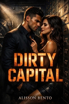 Paperback Dirty Capital: A Billionaire Enemies to Lovers Romance Book