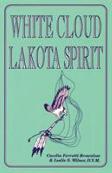 Paperback White Cloud, Lakota Spirit: An Interpretation of Native American Shamanism Book