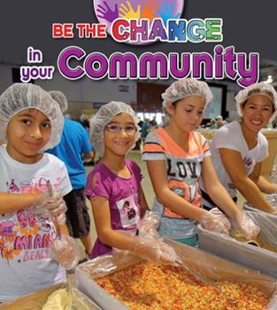 Paperback Be the Change in Your Community Book