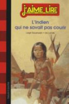 Hardcover L'Indien Qui Ne Savait Pas Courir [French] Book