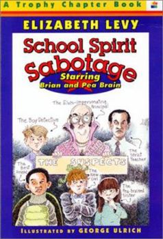 School Spirit Sabotage - Book #2 of the Brian and Pea Brain Mystery