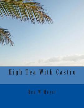 Paperback High Tea With Castro Book