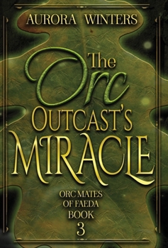 Hardcover The Orc Outcast's Miracle Book