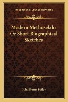 Paperback Modern Methuselahs Or Short Biographical Sketches Book