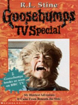 Goosebumps TV Special 5: My Hairiest Adventure, It Came from Beneath the Sink! - Book  of the Goosebumps