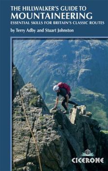 Paperback The Hillwalker's Guide to Mountaineering: Essential Skills for Britain's Classic Routes Book