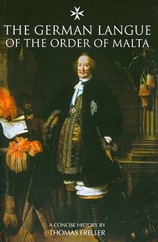 Paperback The German Langue of the Order of Malta: A Concise History Book