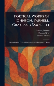 Hardcover Poetical Works of Johnson, Parnell, Gray, and Smollett Book