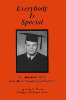 Hardcover Everybody is Special: Autobiography of a Multihandicapped Person Book
