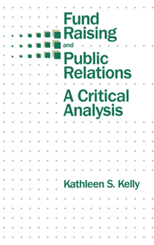 Hardcover Fund Raising and Public Relations: A Critical Analysis Book