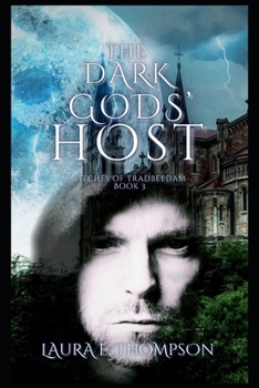 The Dark Gods' Host: Witches of Tradbeldam Book 3