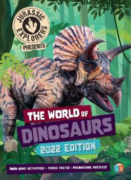 Hardcover The World of Dinosaurs by Jurassic Explorers 2022 Edition Book