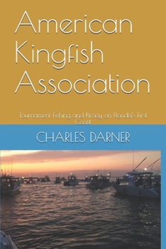 American Kingfish Association: Tournament Fishing and Piracy on Florida's First Coast