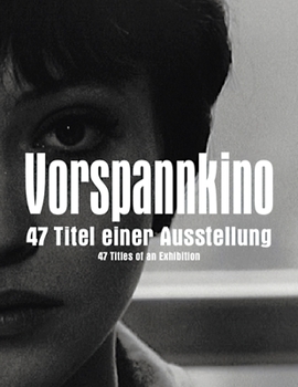 Hardcover Vorspannkino: 47 Titles of an Exhibition Book