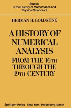 Paperback A History of Numerical Analysis from the 16th Through the 19th Century Book