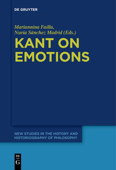 Paperback Kant on Emotions: Critical Essays in the Contemporary Context Book