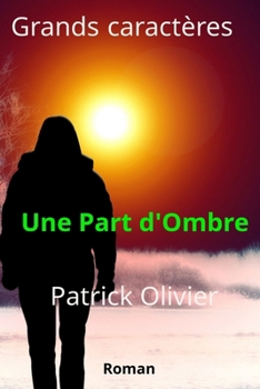 Paperback Une Part d'Ombre: Grands Caractères [French] Book