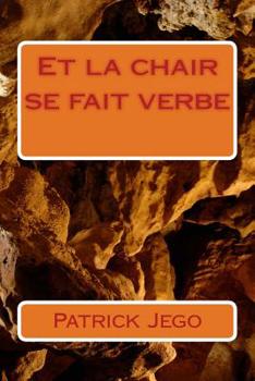 Paperback Et la chair se fait verbe [French] Book