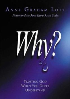 Hardcover Why?: Trusting God When You Don't Understand Book