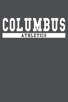 Columbus Athletics: American Campus Sport Lined Journal Notebook