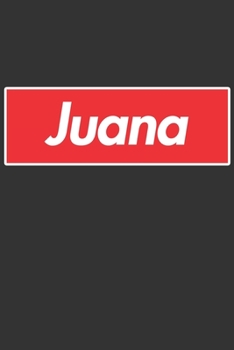 Paperback Juana: Juana Planner Calendar Notebook Journal, Personal Named Firstname Or Surname For Someone Called Juana For Christmas Or Book