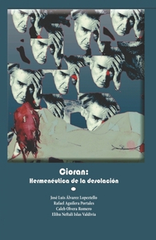 Cioran: Hermenéutica de la desolación (Spanish Edition)
