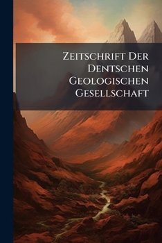 Paperback Zeitschrift Der Dentschen Geologischen Gesellschaft Book