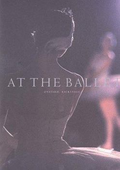 Paperback At the Ballet: Onstage, Backstage Book