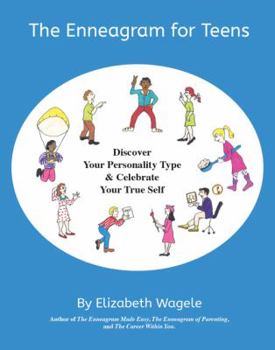 Paperback The Enneagram for Teens: Discover Your Personality Type and Celebrate Your True Self Book