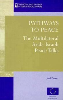 Paperback Pathways to Peace: The Multilateral Arab-Israeli Peace Talks Book