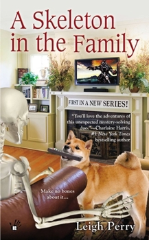 A Skeleton in the Family - Book #1 of the Family Skeleton Mystery