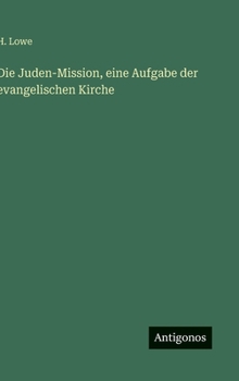 Die Juden-Mission, eine Aufgabe der evangelischen Kirche
