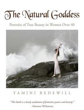 The Natural Goddess - Portraits of True Beauty in Women Over 40
