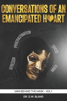 Paperback Conversations of an Emancipated Heart: Man Behind the Mask Book