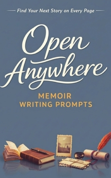 Paperback Open Anywhere: Memoir Writing Prompts Book