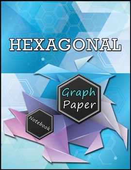 Paperback Hexagonal Graph Paper Notebook: Organic Chemistry Notebook, Chemistry Notebook, Hexagon Notebook Book