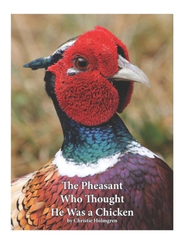 Paperback The Pheasant Who Thought He Was a Chicken Book