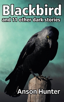 Paperback Blackbird: and 11 other dark stories Book