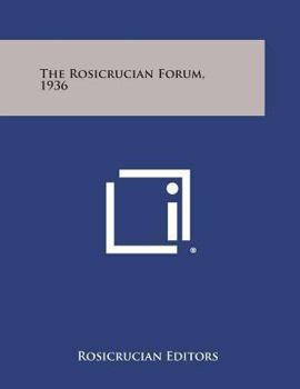 Paperback The Rosicrucian Forum, 1936 Book