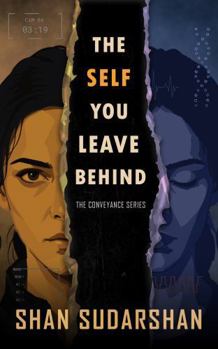 Paperback The Self You Leave Behind (The Conveyance) Book