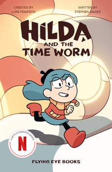 Paperback Hilda and the Time Worm: Hilda Netflix Tie-In 4 Book