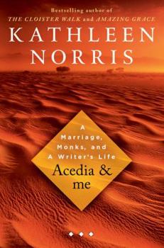 Hardcover Acedia & Me: A Marriage, Monks, and a Writer's Life Book
