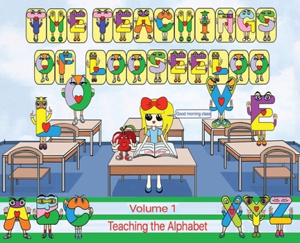 The Teachings of looseeloo: Teaching the alphabet