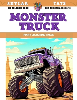 Paperback Big Coloring Book for children Ages 6-12 - Monster Truck - Many colouring pages Book